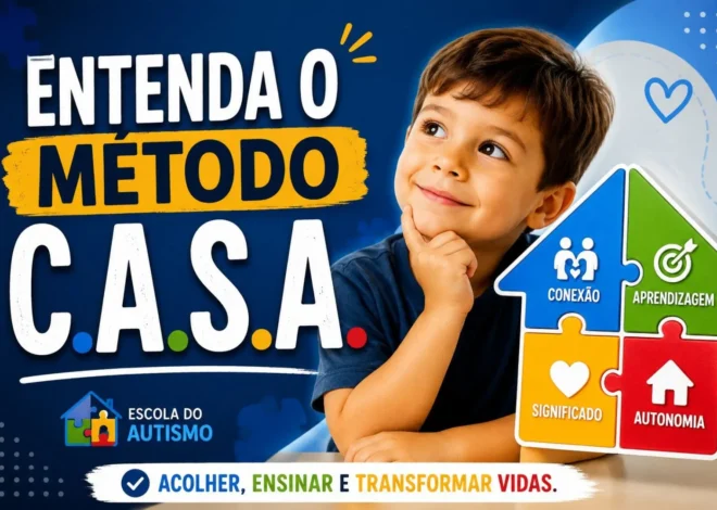 Como Desenvolver o Seu Filho com Autismo em Casa: O Guia Completo do Método C.A.S.A.
